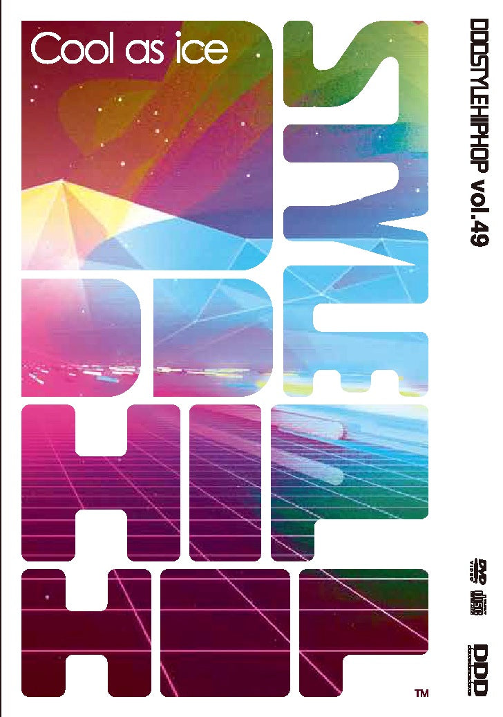 DDD STYLE HIPHOP Vol.49 “Cool as ice”【CD+DVD】